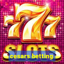 cesars betting